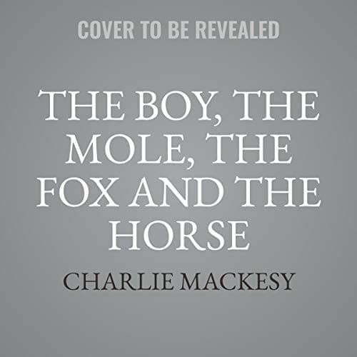 Cover of Boy, the Mole, the Fox and the Horse