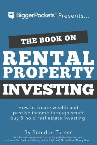Cover of The Book on Rental Property Investing: How to Create Wealth and Passive Income Through Intelligent Buy & Hold Real Estate Investing!